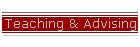 Teaching & Advising